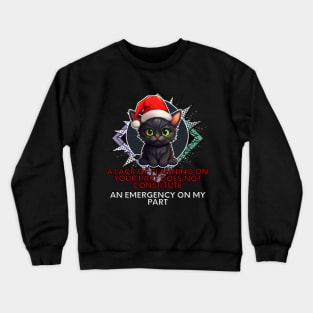 Christmas Cat Sarcastic Quote Crewneck Sweatshirt